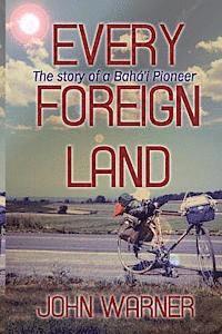 John Warner - Every Foreign Land: The Story of a Baha'i Pioneer, Häftad