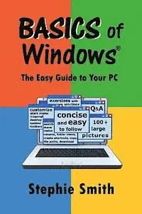 Stephie Smith - BASICS of Windows: The Easy Guide to Your PC, Häftad. Tillgänglighet: Lägg i varukorg