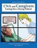 CNA and Caregivers Caring for a Dying Patient-Based on Christian Belief