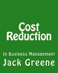 Jack Greene - Cost Reduction: In Business Management, Häftad. Tillgänglighet: Lägg i varukorg