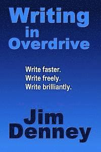 Jim Denney - Writing in Overdrive: Write Faster, Write Freely, Write Brilliantly, Häftad. Tillgänglighet: Lägg i varukorg