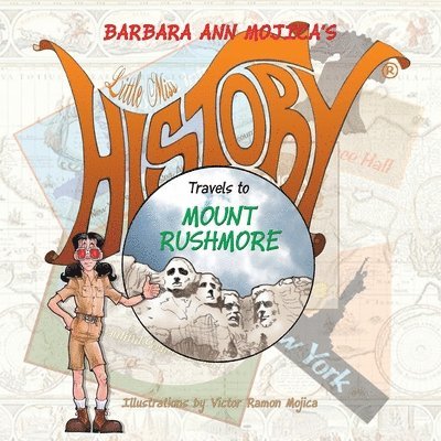 Barbara Ann Mojica - Little Miss HISTORY Travels to MOUNT RUSHMORE, Häftad. Tillgänglighet: Lägg i varukorg