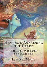 Kathy Glass - Healing and Awakening the Heart: Animal Wisdom for Humans, Häftad. Tillgänglighet: Lägg i varukorg