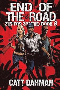 Catt Dahman - End of The Road: Z is for Zombie, Häftad