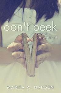 Marita A. Hansen - Don't Peek: The Diaries of a Teenage Girl, Häftad. Tillgänglighet: Lägg i varukorg