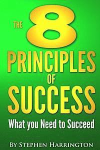 Stephen Harrington - The 8 Principles of Success: What You Need to Succeed, Häftad. Tillgänglighet: Lägg i varukorg