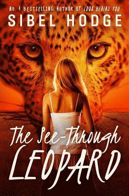 Sibel Hodge - The See-Through Leopard, Häftad. Tillgänglighet: Lägg i varukorg
