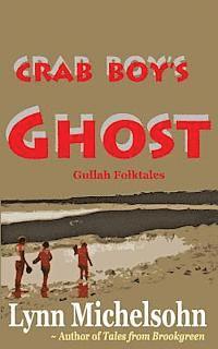 Lynn Michelsohn - Crab Boy's Ghost: Gullah Folktales from Murrells Inlet's Brookgreen Gardens in the South Carolina Lowcountry, Häftad. Tillgänglighet: Lägg i varukorg