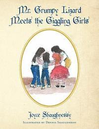 Joyce Shaughnessy - Mr. Grumpy Lizard Meets the Giggling Girls, Häftad. Tillgänglighet: Lägg i varukorg