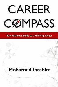 Mohamed Ibrahim - Career Compass: Your Ultimate Guide to a Fulfilling Career, Häftad