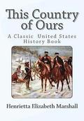 This Country of Ours: A Classic United States History Book