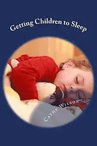 Cathy Wilson - Getting Children to Sleep: Sleep Habits for Good Health, Häftad. Tillgänglighet: Lägg i varukorg