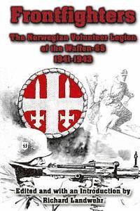 Richard Landwehr - Frontfighters: The Norwegian Volunteer Legion of the Waffen-SS 1941-1943, Häftad. Tillgänglighet: Lägg i varukorg