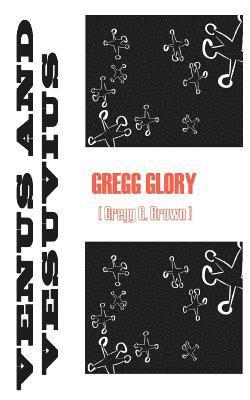 Gregg G. Brown, Gregg Glory - Venus and Vesuvius, Häftad