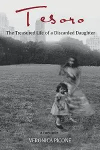 Veronica Picone - Tesoro: The Treasured Life of a Discarded Daughter, Häftad. Tillgänglighet: Lägg i varukorg