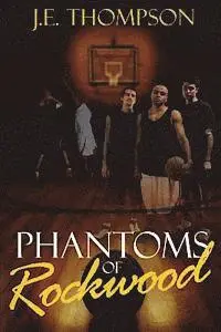 J. E. Thompson - Phantoms of Rockwood, Häftad. Tillgänglighet: Lägg i varukorg