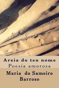 Ivo Miguel Barroso - Areia do teu nome: Poesia amorosa, Häftad. Tillgänglighet: Lägg i varukorg