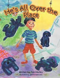 He's All Over the Place!