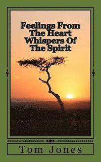 Tom Jones - Feelings From The Heart Whispers Of The Spirit, Häftad