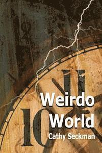 Cathy Seckman - Weirdo World, Häftad. Tillgänglighet: Lägg i varukorg