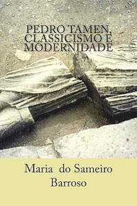 Ivo Miguel Barroso - Pedro Tamen, classicismo e modernidade: Ensaio de literatura, Häftad. Tillgänglighet: Lägg i varukorg