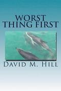 Worst Thing First: A Strategy and Technique for Resolving Issues