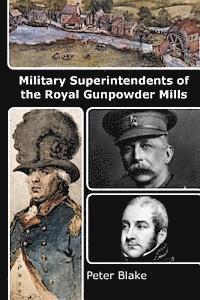 Peter Blake - Military Superintendents of the Royal Gunpowder Mills, Häftad