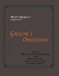Matt Oberon - Grigor's Obsession: The Screenplay, Häftad