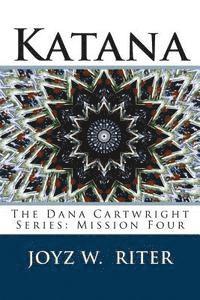 Joyz W. Riter - Katana: The Dana Cartwright Series: Mission Four, Häftad. Tillgänglighet: Lägg i varukorg