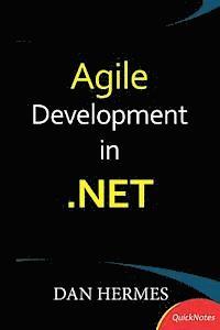 Dan Hermes - Agile Development in .NET, Häftad
