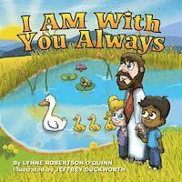 Lynne Robertson O'Quinn - I AM With you Always, Häftad. Tillgänglighet: Lägg i varukorg