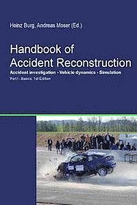 H. Burg, A. Moser - Handbook of Accident Reconstruction, Häftad