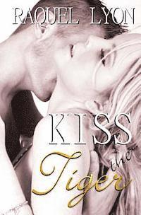 Raquel Lyon - Kiss the Tiger: Parkside Avenue Book #1, Häftad. Tillgänglighet: Lägg i varukorg