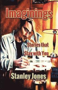 Stanley Jones - Imaginings: Stories that Stay with You, Häftad