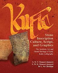 S. M. H. Mousavi Jazayeri, Leonie M. Christian - Kufic Stone Inscription Culture, Script, and Graphics: The Aesthetic Art and Global Heritage of Early Kufic Calligraphy, Häftad. Tillgänglighet: Lägg i varukorg