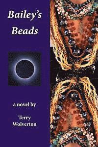 Terry Wolverton - Bailey's Beads, Häftad. Tillgänglighet: Lägg i varukorg
