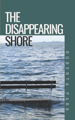 Roberta Park - The Disappearing Shore, Häftad. Tillgänglighet: Lägg i varukorg