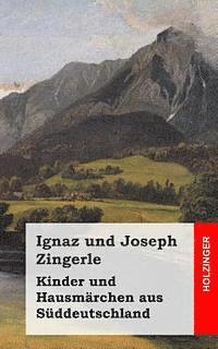 Joseph Zingerle, Ignaz Zingerle - Kinder und Hausmärchen aus Süddeutschland, Häftad