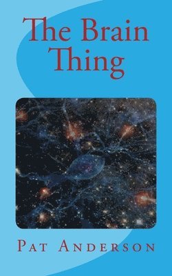 Pat Anderson - Brain Thing, Häftad