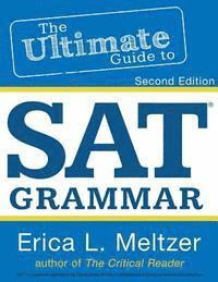 2nd Edition, The Ultimate Guide to SAT Grammar