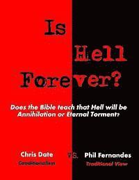 Chris Date, Phil Fernandes - Is Hell Forever?: Does the Bible teach that Hell will be Annihilation or Eternal Torment?, Häftad. Tillgänglighet: Lägg i varukorg