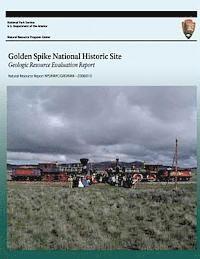 Us Department of the Interior - Golden Spike National Historic Site Geologic Resource Evaluation Report, Häftad