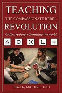 Mike Klein - Teaching the Compassionate Rebel Revolution: Ordinary People Changing the World, Häftad. Tillgänglighet: Lägg i varukorg