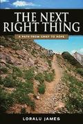 The Next Right Thing: A Path From Grief to Hope