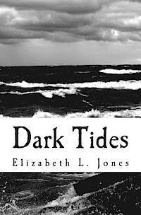 Elizabeth L. Jones - Dark Tides, Häftad