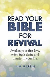 Kim Martin - Read Your Bible For Revival: Awaken your first love, enjoy fresh desire and transform your life, Häftad. Tillgänglighet: Lägg i varukorg