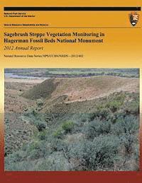 Devin S. Stucki - Sagebrush Steppe Vegetation Monitoring in Hagerman Fossil Beds National Monument: 2012 Annual Report, Häftad. Tillgänglighet: Lägg i varukorg
