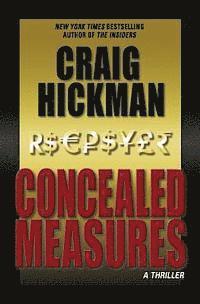 Craig Hickman - Concealed Measures: A Thriller, Häftad