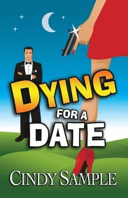 Cindy Sample - Dying for a Date, Häftad. Tillgänglighet: Lägg i varukorg