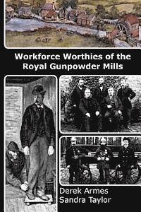 Sandra Taylor, Derek Armes - Workforce Worthies of the Royal Gunpowder Mills, Häftad. Tillgänglighet: Lägg i varukorg